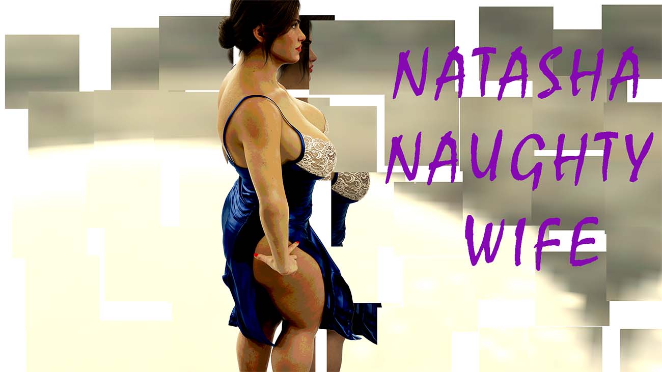 Natasha Naughty Wife